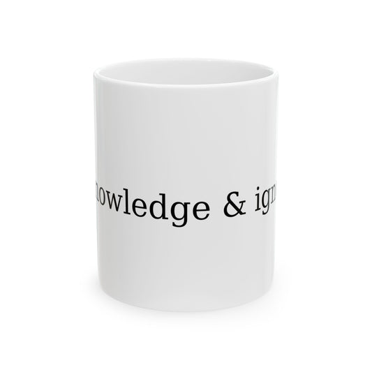 “Acknowledge & ignore.” Mug – White with Black Text (11oz / 15oz)
