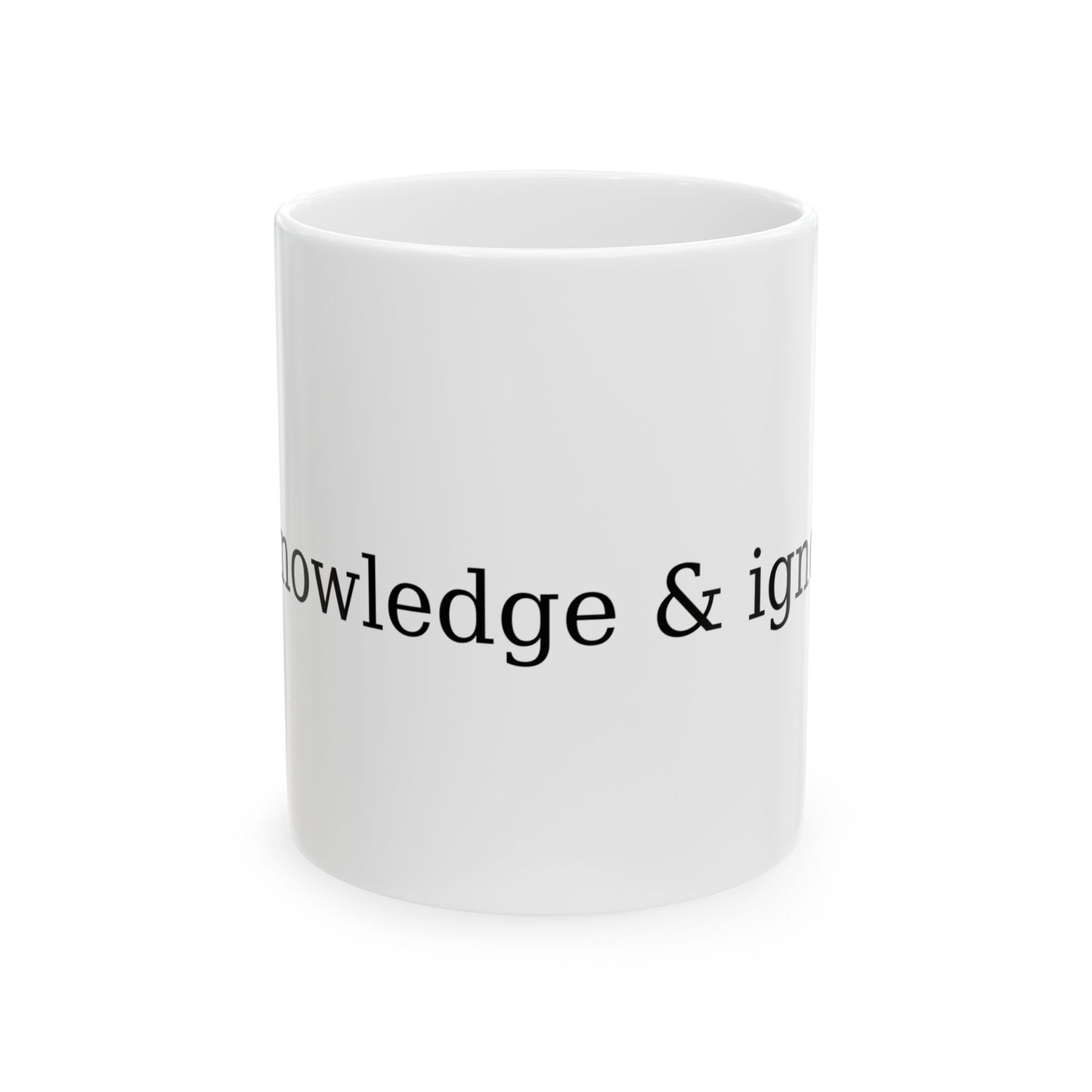 “Acknowledge & ignore.” Mug – White with Black Text (11oz / 15oz)